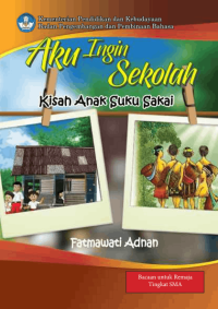 Aku Ingin Sekolah  Kisah Anak Suku Sakai Fatma Final