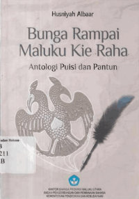 Bunga Rampai Maluku Kie Raha Antologi Puisi dan Pantun