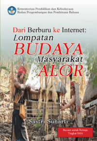 Dari Berburu ke Internet Lompatan Budaya Masyarakat Alor Sastri