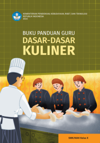 Buku Panduan Guru Dasar-Dasar Kuliner untuk SMK/MAK Kelas X