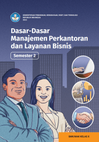 Dasar-Dasar Manajemen Perkantoran dan Layanan Bisnis untuk SMK/MAK Kelas X Semester 2