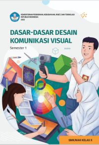 Dasar - dasar Desain Komunikasi Visual untuk SMK/MAK Kelas X Semester 1