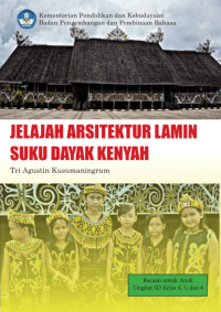 Jelajah Arsitektur Lamin Dayak Kenyah