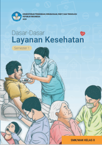 Dasar - dasar Layanan Kesehatan untuk SMK/MAK Kelas X Semester 1