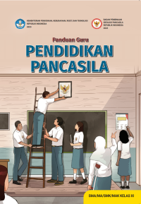 Panduan Guru Pendidikan Pancasila untuk SMA/MA/SMK/MAK Kelas XI