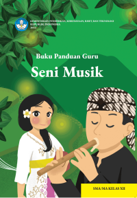 Buku Panduan Guru Seni Musik untuk SMA/MA Kelas XII