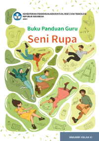 Buku Panduan Guru Seni Rupa untuk SMA Kelas XI