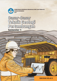 Dasar - dasar Teknik Geologi Pertambangan untuk SMK/MAK Kelas X Semester 1