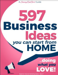 597 Business Ideas you can strat from Home