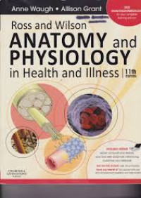 ANATOMY and
PHYSIOLOGY in Health and Illness