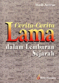 Cerita-Cerita lama Dalam Lembaran Sejarah