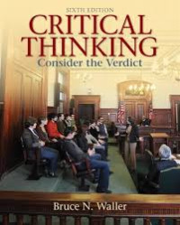 Critical thinking : consider the verdict