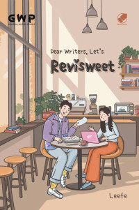 Dear Writers, Lef's Revisweet