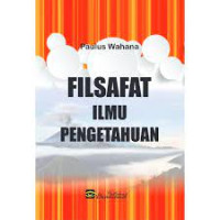 FILSAFAT ILMU PENGETAHUAN