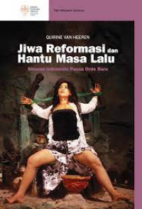 Jiwa Reformasi dan Hantu Masa Lalu