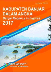 Kabupaten Banjar Dalam Angka : Banjar Regency in Figures