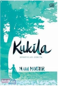 Kukila: kumpulan Cerita