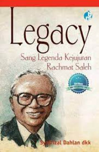 Legacy : Sang Legenda kejujuran Rachmat Saleh