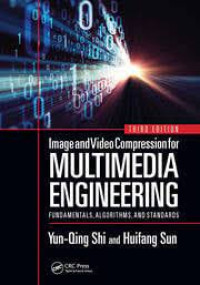 mage and video compression for multimedia engineering : fundamentals, algorithms, and
standards