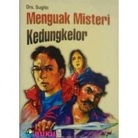 Menguak Misteri Kedungkelor