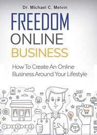 Online Business :how to create an online business around your lifestyle