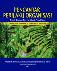 PENGANTAR
PERILAKU ORGANISASI
Teori , Kasus , dan Aplikasi Penelitian