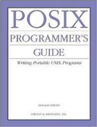 POSIX Programmer's Guide
Writing Portable UNIX Programs with the POSIX.1 Standard