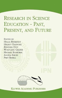 Research in Science Education — Past, Present, and Future: Past, Present and Future