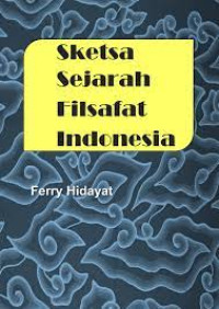 Sketsa Sejarah Filsafat Indonesia