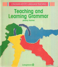 Teaching and Learning Grammar