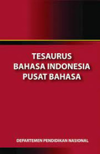 TESAURUS BAHASA INDONESIA
PUSAT BAHASA